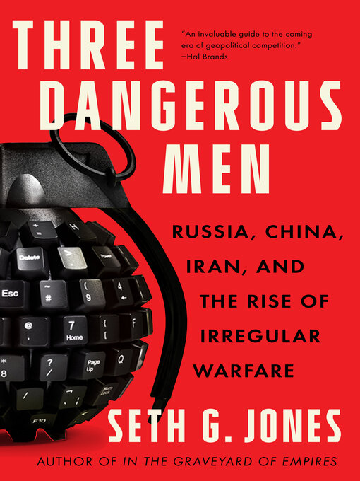 Title details for Three Dangerous Men by Seth G. Jones - Available